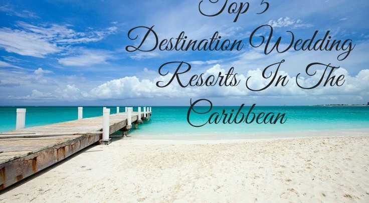 Ever After’s Top 5 Destination Wedding Locations in the Caribbean