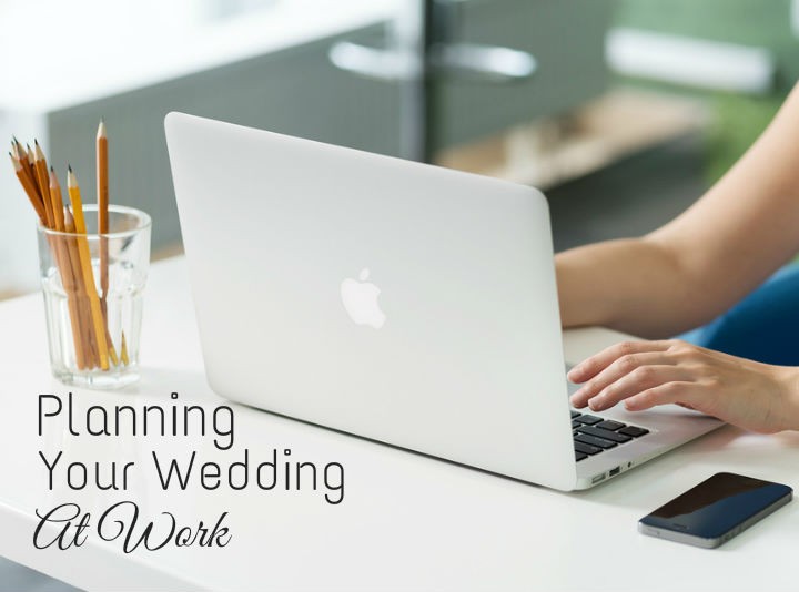 How To Successfully Plan Your Wedding At Work