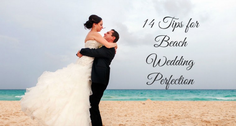 14 Tips for Beach Wedding Perfection