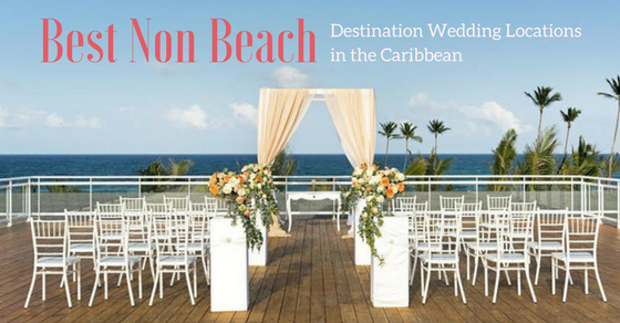 Destination Wedding Guide to Non Beach Locations in the Caribbean